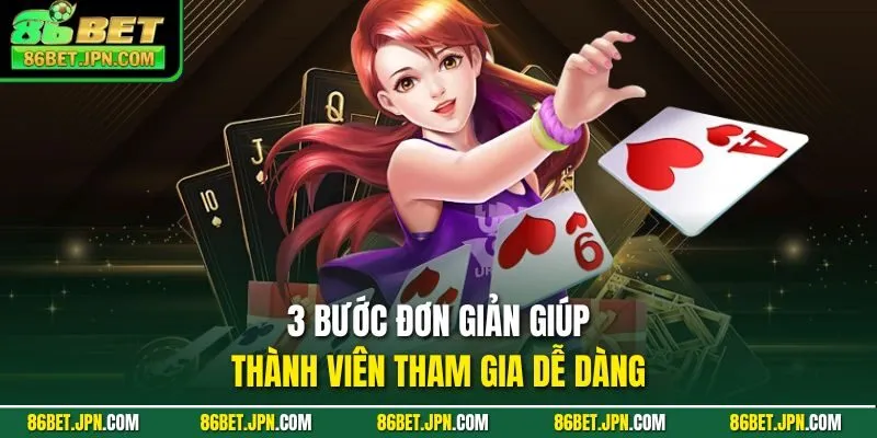 3 bước đơn giản giúp thành viên tham gia dễ dàng 