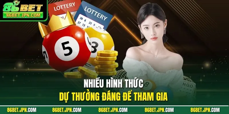 Nhiều hình thức dự thưởng đáng để tham gia 