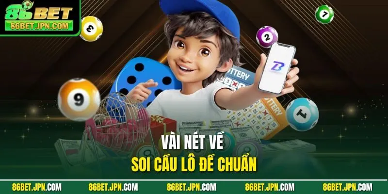 Vài nét về soi cầu lô đề chuẩn
